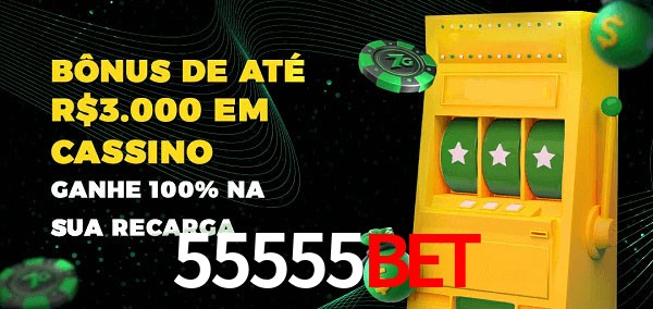 55555BET melhor bônus de depósito