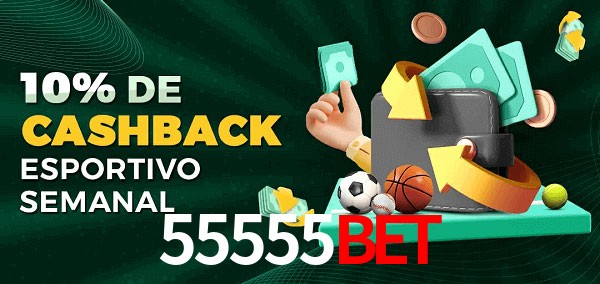 10% de bônus de cashback na 55555BET